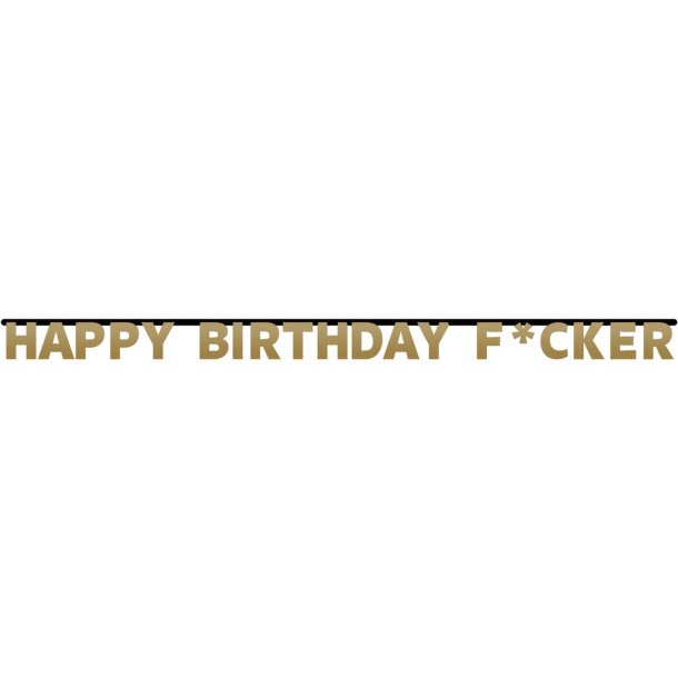 Bogstavs Banner Gurilande "Happy Birthday F*Cker" 