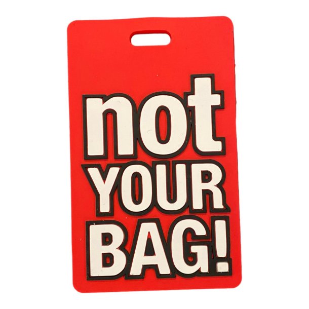 Bagagemrke - Not Your Bag! Rd